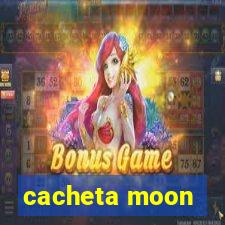 cacheta moon